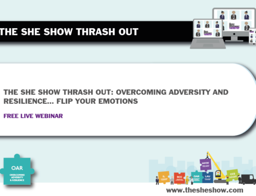The SHE Show Thrash Out: Overcoming Adversity and Resilience… Flip Your Emotions